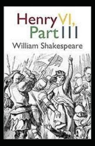 Henry VI, Part 3 Illustrated