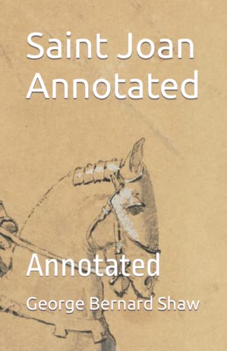 Saint Joan Annotated: Annotated