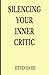 Silencing your Inner Critic...