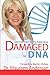 Damaged DNA: Get Free From Family Addictions