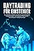 Daytrading für Einsteiger by Mark Swing