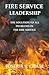 Fire Service Leadership: Th...