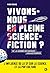 Vivons-nous en pleine science-fiction ?: L'influence de la SF sur la science et la pop culture - De la guerre des mondes à Black mirror