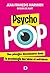Psycho pop: Une plongée déc...