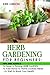 Herb Gardening For Beginner...