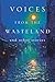 Voices from the Wasteland a...