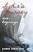 Lydia's Journey, Beginnings, Book 1