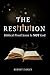 The Restitution: Biblical Proof Jesus Is Not God