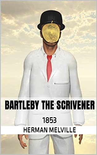 BARTLEBY THE SCRIVENER: 1853