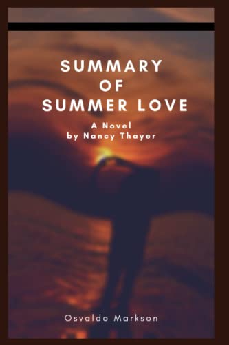 Summary of Summer Love: A Novel by Nancy Thayer (Paperback)