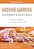 Machine Learning con Python e Scikit-Learn: Costruire algoritmi di Intelligenza Artificiale (Italian Edition)