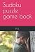 Sudoku puzzle game book