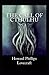 The Call of Cthulhu AnnotatedHoward