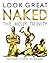 Look Great Naked | The Holy Trinity by Nathan Chase Plummer