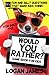 Would You Rather? Game Book for Kids by Logan James
