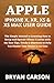 APPLE IPHONE X, XR, XS & XS MAX USER GUIDE by Bryan Carson