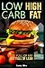 Low Carb High Fat: Eat full...