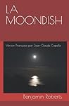 LA MOONDISH: Version Française (French Edition) LA MOONDISH: Version Française (French Edition)