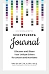Synesthesia Journal: Discover and Share Your Unique Colors for Letters and Numbers