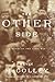The Other Side : A Novel of...