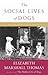 The Social Lives of Dogs  by Elizabeth Marshall Thomas