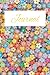 Flower Journal: A Ruled Jou...