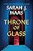 Throne of Glass by Sarah J. Maas