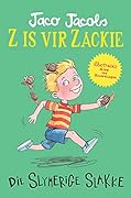 Z is vir Zackie: Die slymerige slakke