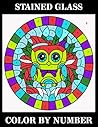 Stained Glass Color By Number: Stained Glass Style Mystery Mosaics Coloring Book puzzle Coloring Pages Color by Number Puzzle Stress Relieving Design ... Coloring Book Relaxation and Stress Relief Stained Glass Color By Number: Stained Glass Style Mystery Mosaics Coloring Book puzzle Coloring Pages Color by Number Puzzle Stress Relieving Design ... Coloring Book Relaxation and Stress Relief