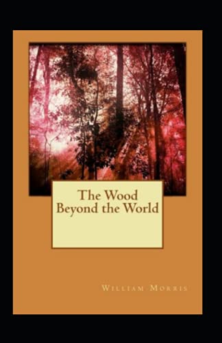 The Wood Beyond the World Annotated