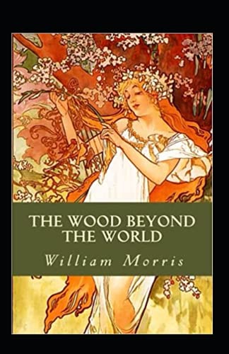 The Wood Beyond the World Annotated