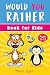 Would You Rather? Kid's act...