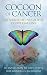 Cocoon of Cancer: An Invita...