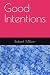 Good Intentions by Robert Millon