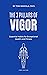 The 3 Pillars of Vigor by Tom Nikkola