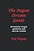 The Pagan Dream Guide: Drea...