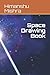 Space Drawing Book
