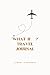 Travel: A What If Journal