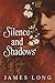 Silence and Shadows