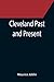 Cleveland Past and Present; Its Representative Men, Comprisin... by Maurice Joblin