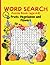 word search puzzle book (age:4-8) fruits, vegetables and flowers: word search puzzle book for kids with picture clues age:4-8