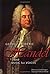 George Frideric Handel and Music for Voices by Donna Getzinger