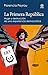 La Primera República. Auge y destrucción de una experiencia d... by Florencia Peyrou