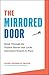 The Mirrored Door: Break Th...