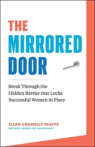 The Mirrored Door: Break Through the Hidden Barrier that Locks Successful Women in Place (Kindle Edition)