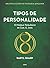 Tipos de personalidade - Nova edição