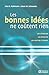 BONNES IDEES NE COUTENT RIEN