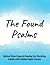 The Found Psalms: Biblical ...