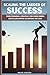 Scaling the ladder of success: Your Personal Strategy For Overcoming Obstacles Before Achieving Success