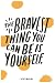 Notebook - The bravest thin...